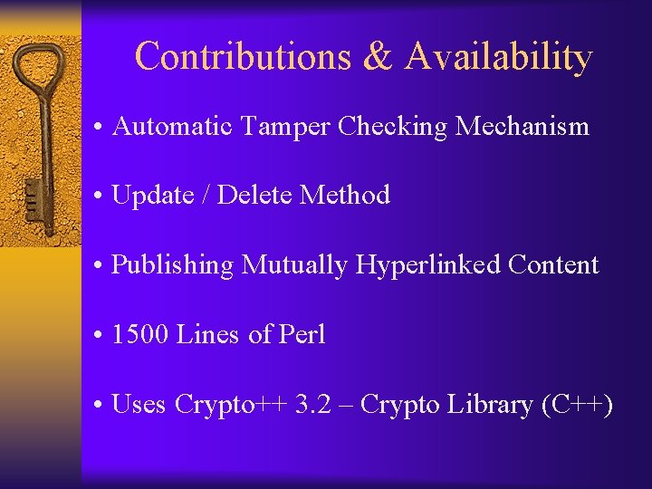 Contributions & Availability • Automatic Tamper Checking Mechanism • Update / Delete Method •
