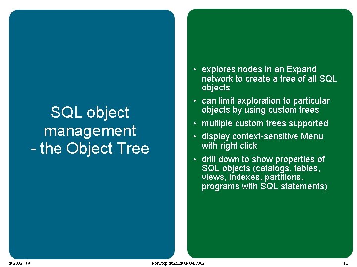 SQL object management - the Object Tree © 2002 • explores nodes in an