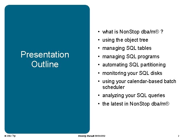  • what is Non. Stop dba/m® ? • using the object tree Presentation
