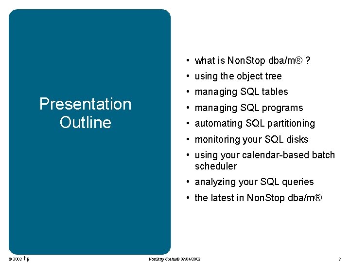 • what is Non. Stop dba/m® ? • using the object tree Presentation • what is Non. Stop dba/m® ? • using the object tree Presentation
