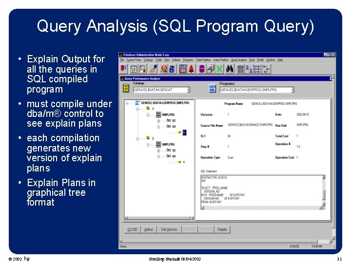 Query Analysis (SQL Program Query) • Explain Output for all the queries in SQL