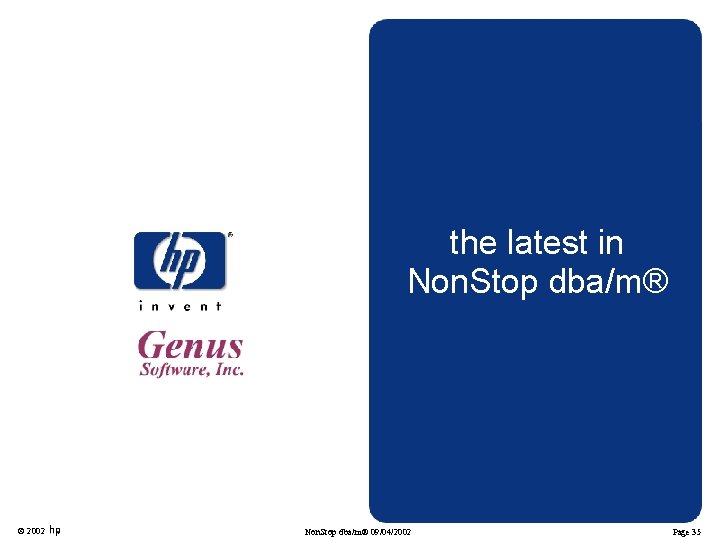 the latest in Non. Stop dba/m® © 2002 Non. Stop dba/m® 09/04/2002 Page 35