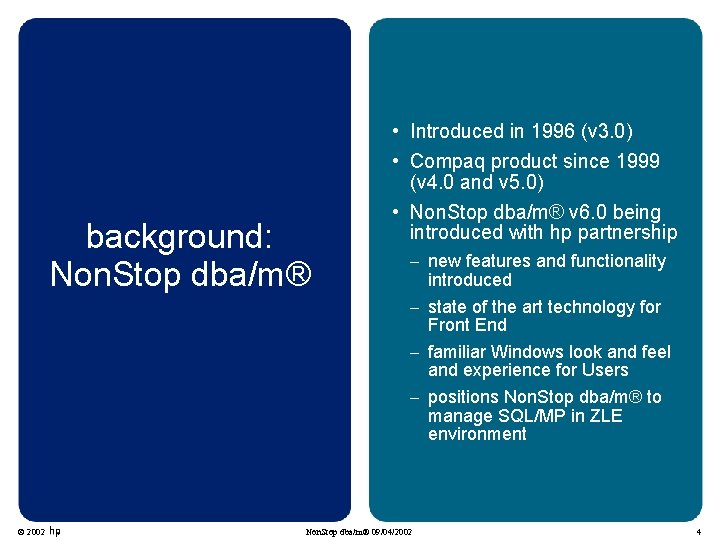 background: Non. Stop dba/m® © 2002 • Introduced in 1996 (v 3. 0) • background: Non. Stop dba/m® © 2002 • Introduced in 1996 (v 3. 0) •