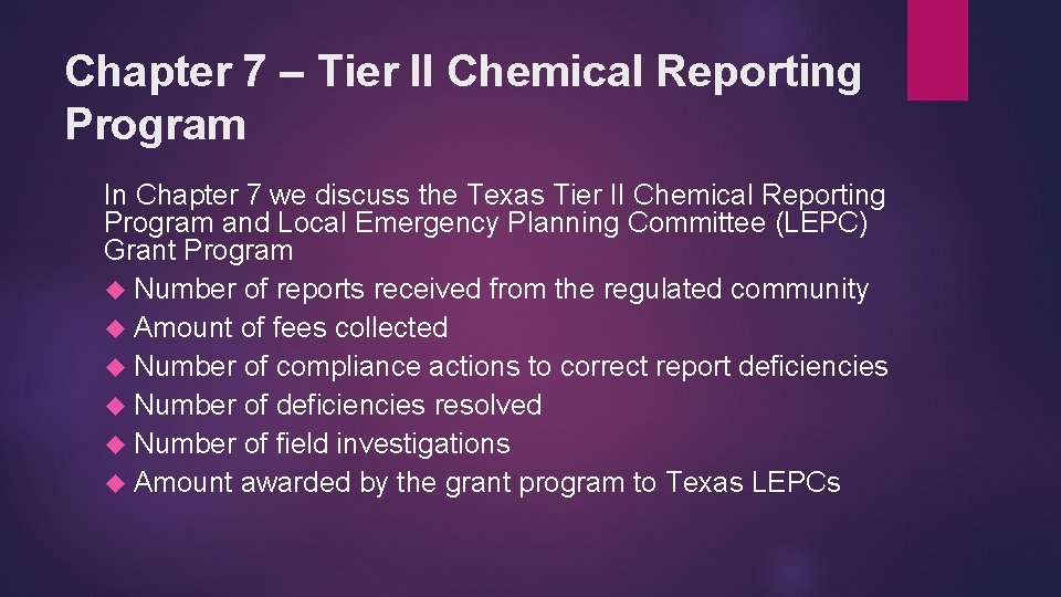 Chapter 7 – Tier II Chemical Reporting Program In Chapter 7 we discuss the