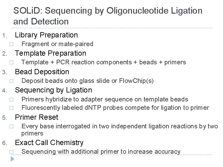 SOLi. D: Sequencing by Oligonucleotide Ligation and Detection Library Preparation 1. � Fragment or