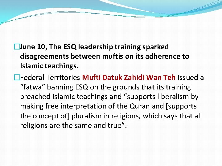 �June 10, The ESQ leadership training sparked disagreements between muftis on its adherence to