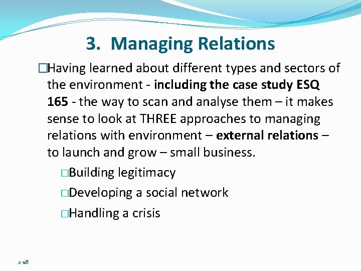 3. Managing Relations �Having learned about different types and sectors of the environment -