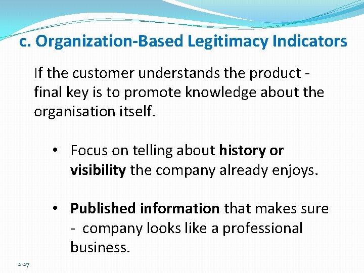 c. Organization-Based Legitimacy Indicators If the customer understands the product final key is to