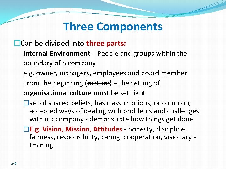 Three Components �Can be divided into three parts: Internal Environment – People and groups