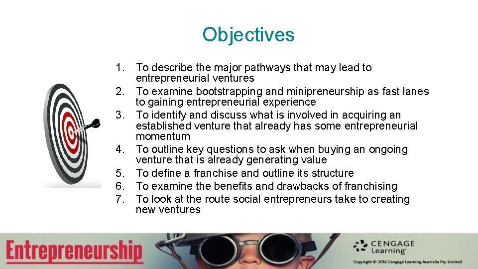 Objectives 1. To describe the major pathways that may lead to entrepreneurial ventures 2.