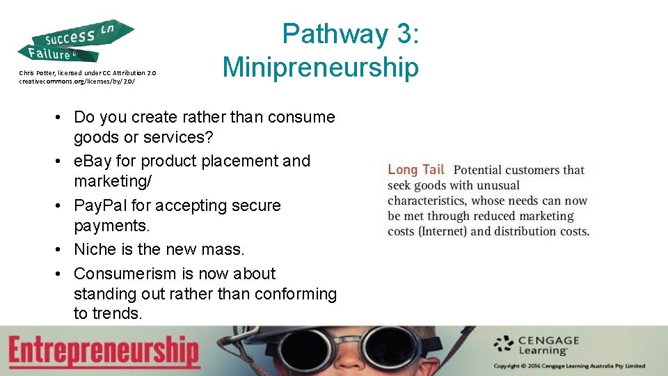 Chris Potter, licensed under CC Attribution 2. 0 creativecommons. org/licenses/by/2. 0/ Pathway 3: Minipreneurship