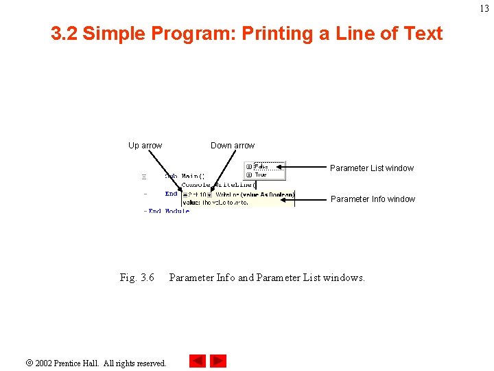 13 3. 2 Simple Program: Printing a Line of Text Up arrow Down arrow