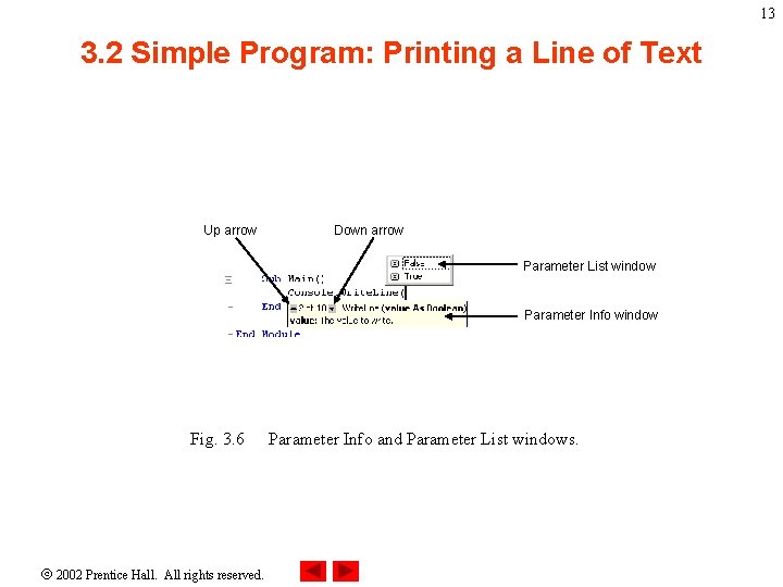 13 3. 2 Simple Program: Printing a Line of Text Up arrow Down arrow 13 3. 2 Simple Program: Printing a Line of Text Up arrow Down arrow