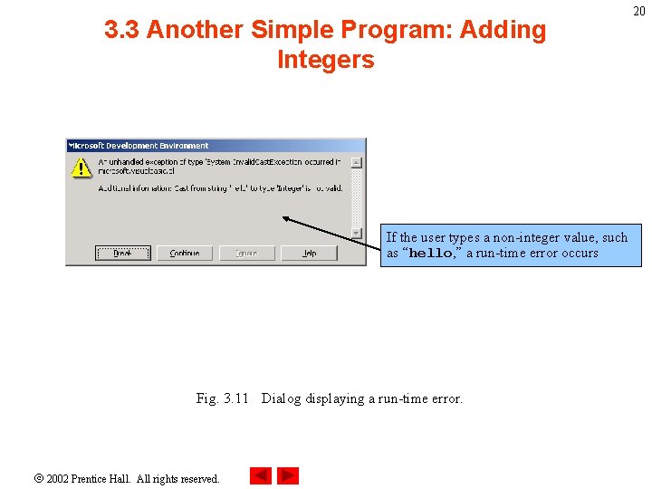 3. 3 Another Simple Program: Adding Integers If the user types a non-integer value,