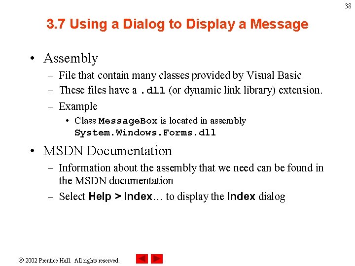 38 3. 7 Using a Dialog to Display a Message • Assembly – File