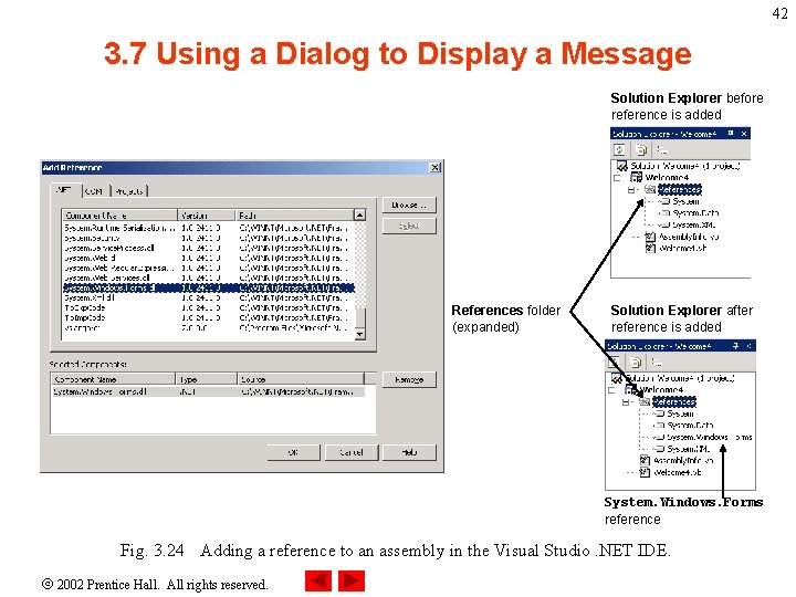 42 3. 7 Using a Dialog to Display a Message Solution Explorer before reference 42 3. 7 Using a Dialog to Display a Message Solution Explorer before reference