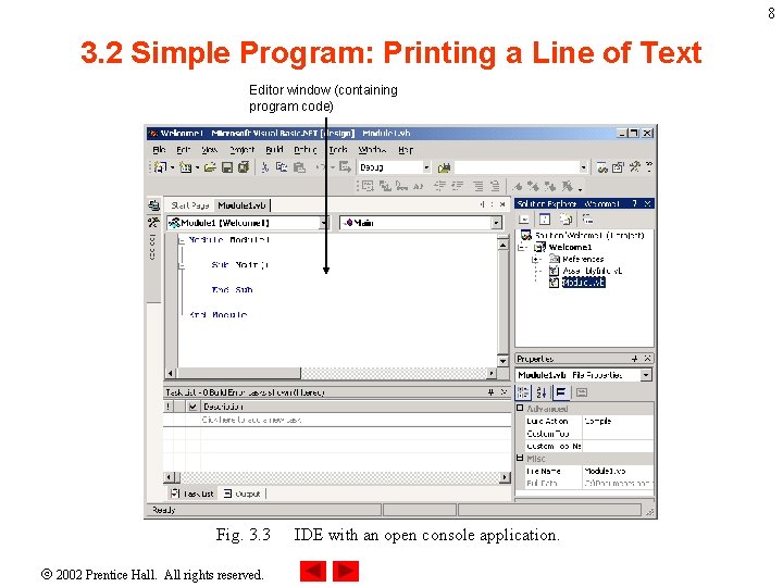 8 3. 2 Simple Program: Printing a Line of Text Editor window (containing program