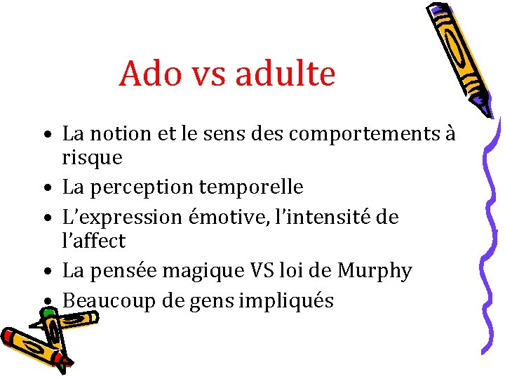 Ado vs adulte • La notion et le sens des comportements à risque •