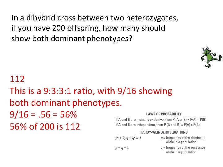 In a dihybrid cross between two heterozygotes, if you have 200 offspring, how many