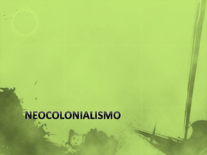 NEOCOLONIALISMO 