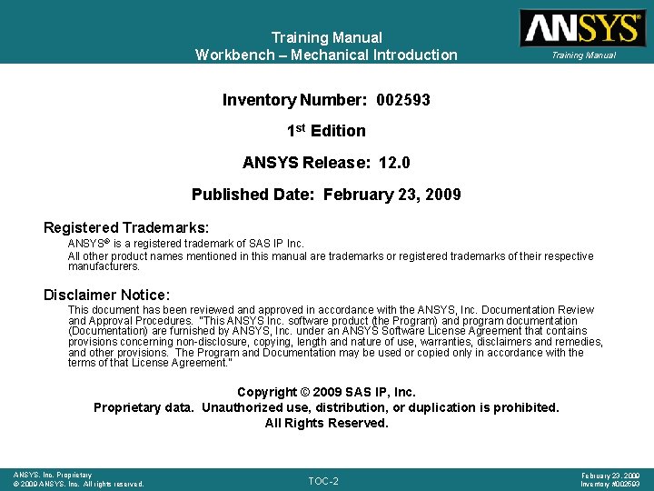 Training Manual Workbench – Mechanical Introduction Training Manual Inventory Number: 002593 1 st Edition