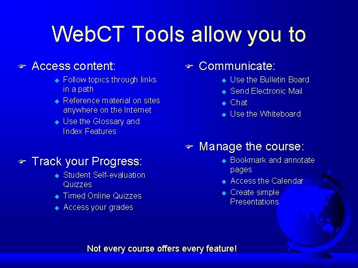 Web. CT Tools allow you to F Access content: u u u F Follow