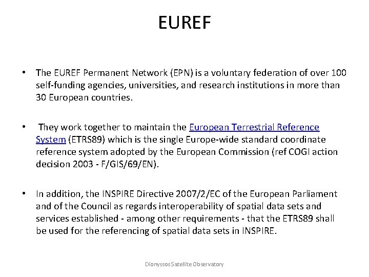 EUREF • The EUREF Permanent Network (EPN) is a voluntary federation of over 100