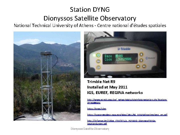 Station DYNG Dionyssos Satellite Observatory National Technical University of Athens - Centre national d'études