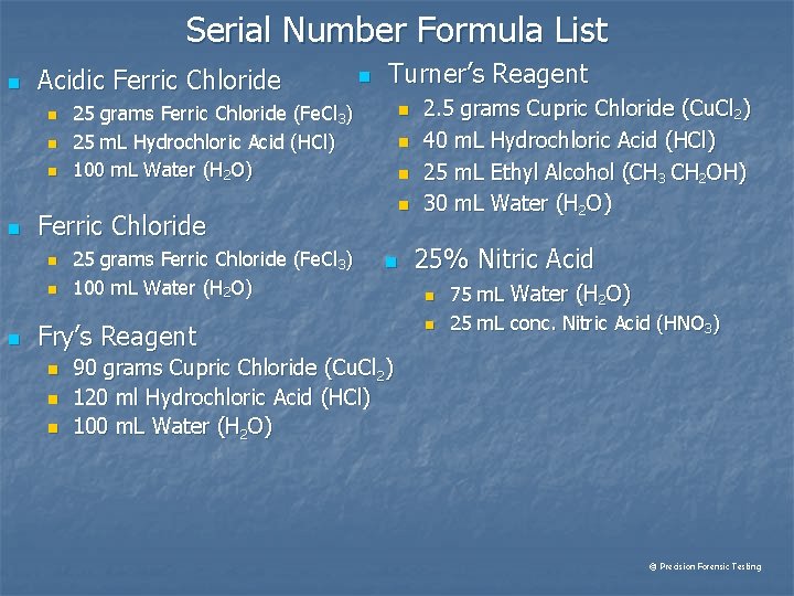 Serial Number Formula List n Acidic Ferric Chloride n n Turner’s Reagent 25 grams