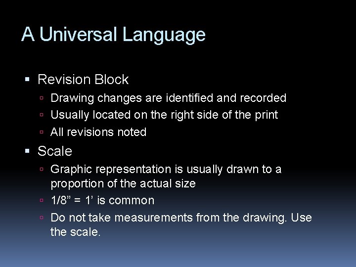 A Universal Language Revision Block Drawing changes are identified and recorded Usually located on