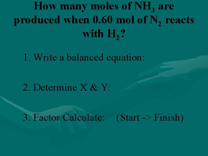 How many moles of NH 3 are produced when 0. 60 mol of N