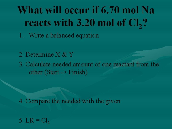 What will occur if 6. 70 mol Na reacts with 3. 20 mol of