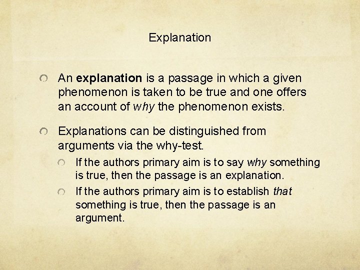 Explanation An explanation is a passage in which a given phenomenon is taken to
