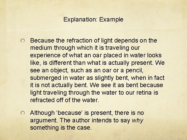 Explanation: Example Because the refraction of light depends on the medium through which it