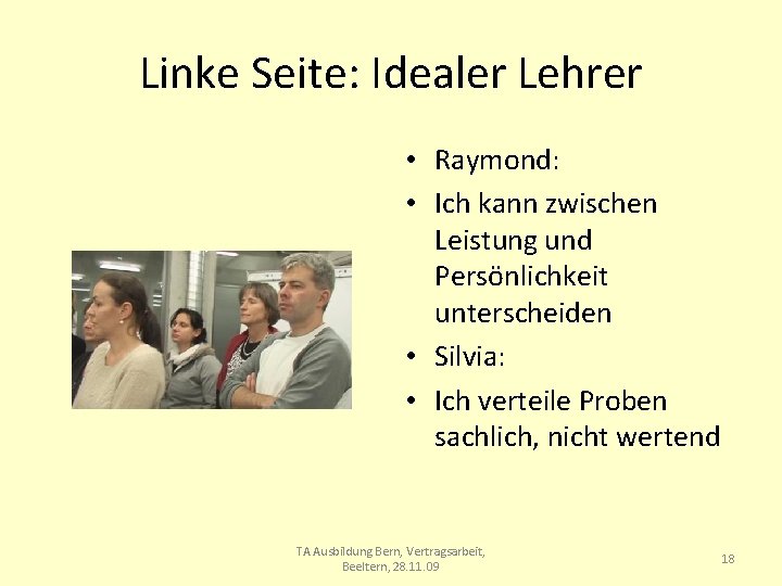Linke Seite: Idealer Lehrer • Raymond: • Ich kann zwischen Leistung und Persönlichkeit unterscheiden