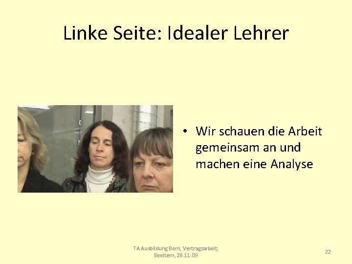 Linke Seite: Idealer Lehrer • Wir schauen die Arbeit gemeinsam an und machen eine