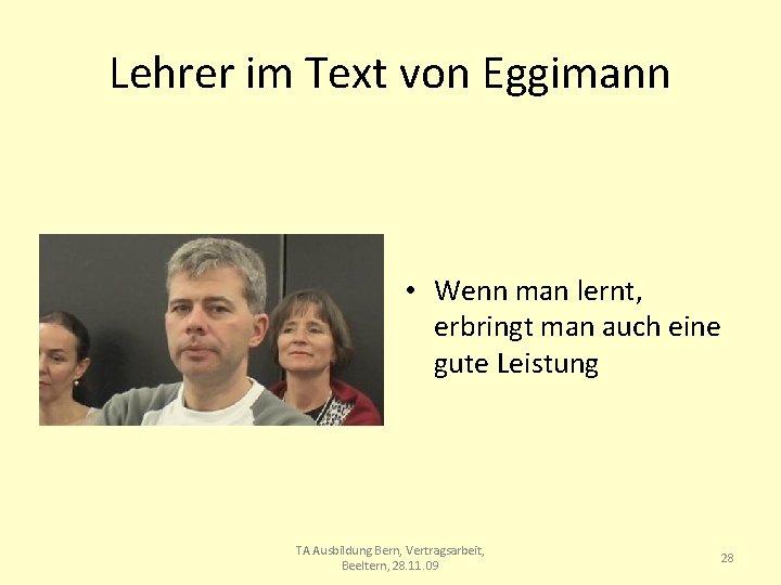 Lehrer im Text von Eggimann • Wenn man lernt, erbringt man auch eine gute