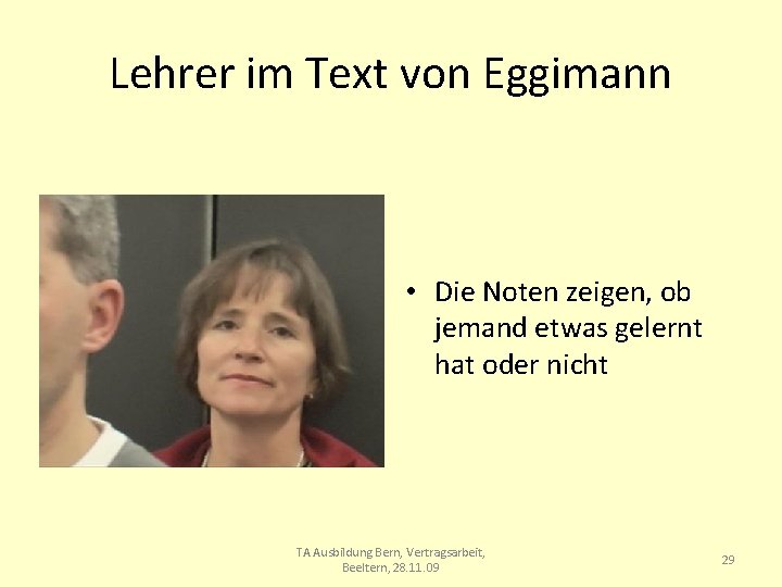 Lehrer im Text von Eggimann • Die Noten zeigen, ob jemand etwas gelernt hat