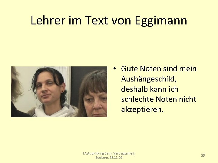 Lehrer im Text von Eggimann • Gute Noten sind mein Aushängeschild, deshalb kann ich