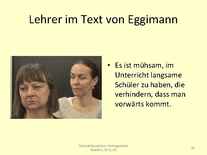 Lehrer im Text von Eggimann • Es ist mühsam, im Unterricht langsame Schüler zu