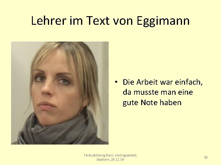 Lehrer im Text von Eggimann • Die Arbeit war einfach, da musste man eine