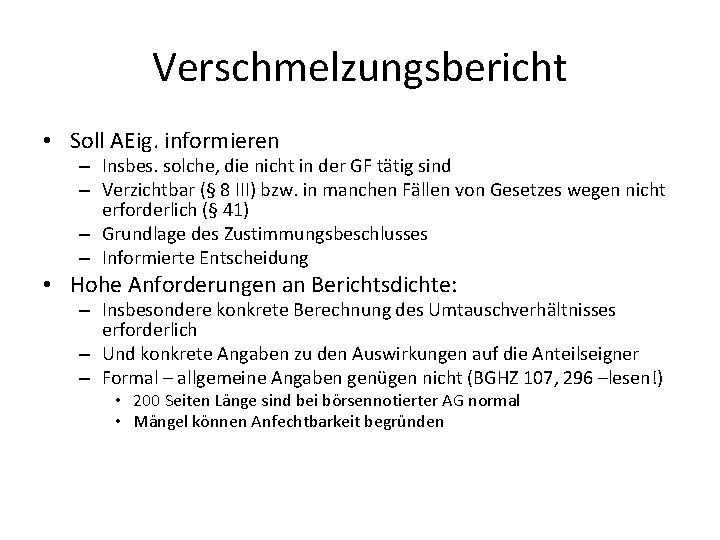 Verschmelzungsbericht • Soll AEig. informieren – Insbes. solche, die nicht in der GF tätig Verschmelzungsbericht • Soll AEig. informieren – Insbes. solche, die nicht in der GF tätig