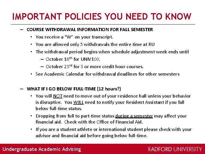 IMPORTANT POLICIES YOU NEED TO KNOW – COURSE WITHDRAWAL INFORMATION FOR FALL SEMESTER •