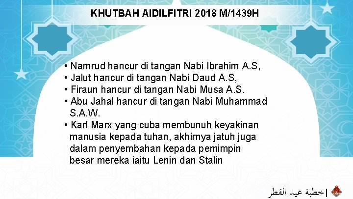 KHUTBAH AIDILFITRI 2018 M/1439 H • Namrud hancur di tangan Nabi Ibrahim A. S,