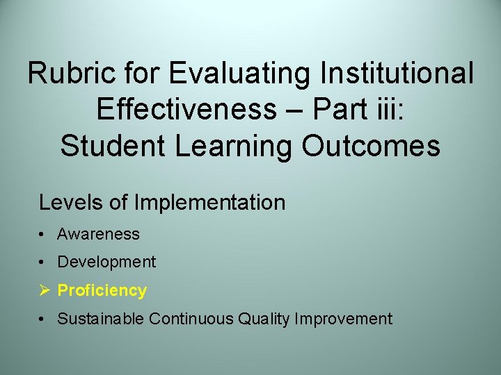 Rubric for Evaluating Institutional Effectiveness – Part iii: Student Learning Outcomes Levels of Implementation