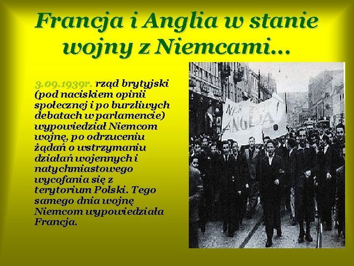 Francja i Anglia w stanie wojny z Niemcami. . . 3. 09. 1939 r.