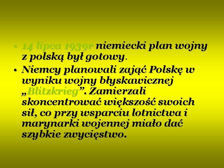  • 14 lipca 1939 r niemiecki plan wojny z polską był gotowy •