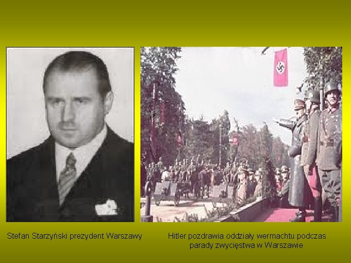 Stefan Starzyński prezydent Warszawy Hitler pozdrawia oddziały wermachtu podczas parady zwycięstwa w Warszawie 