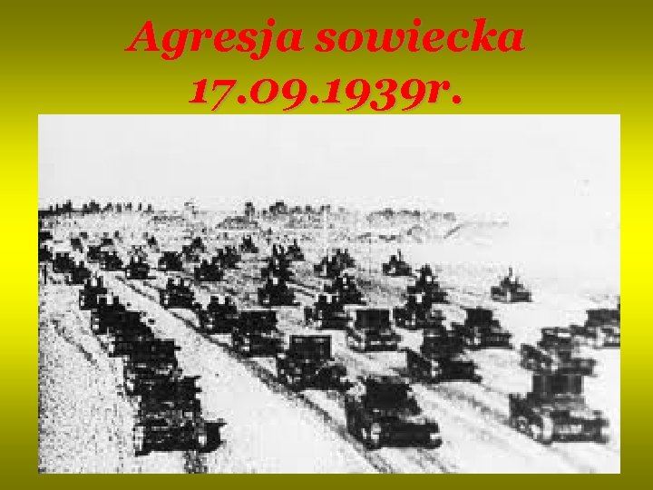 Agresja sowiecka 17. 09. 1939 r. 