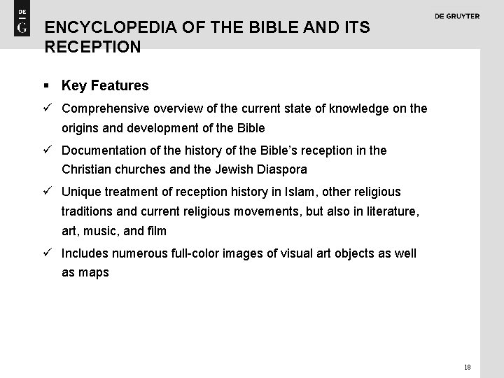 ENCYCLOPEDIA OF THE BIBLE AND ITS RECEPTION § Key Features ü Comprehensive overview of